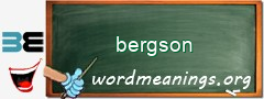 WordMeaning blackboard for bergson